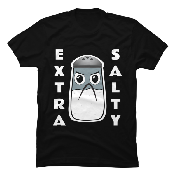 extra salty t-shirt